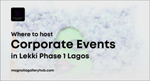 Where to Host Corporate Events in Lekki Phase 1 Lagos